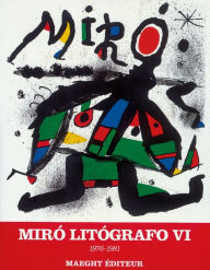 Free download pdf books ebooks Miro Lithographs: Vol. VI: 1976-1981 by Joan Miró in English