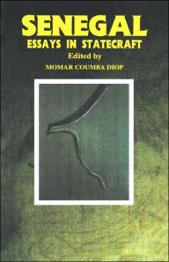 Title: Senegal: Essays in Statecraft, Author: Momar Coumba Diop