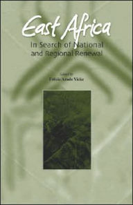 Title: East Africa. In Search of National and Regional Renewal, Author: Felicia Arudo Yieke