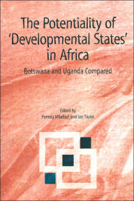 Title: The Potentiality of Developmental States in Africa, Author: Pamela Mbabazi