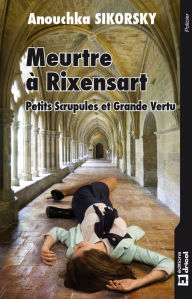 Title: Meurtre à Rixensart: Roman policier, Author: Anouchka Sikorsky