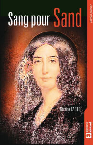 Title: Sang pour Sand: Roman policier, Author: Martine Cadière