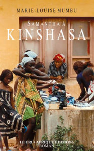 Title: Samantha à Kinshasa: Autobiographie, Author: Marie-Louise Mumbu