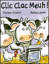 Title: Clic clac meuh! (Click, Clack, Moo: Cows That Type), Author: Doreen Cronin