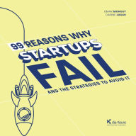 Title: 99 Reasons why Startups fail: Lead Your Startup to Success, Author: Omar Mohout