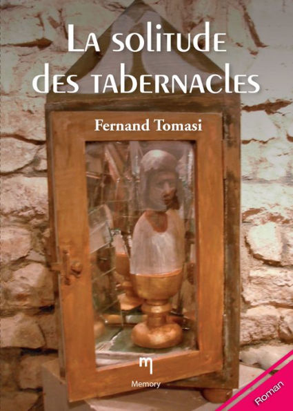 La solitude des tabernacles: Un roman épistolaire poignant