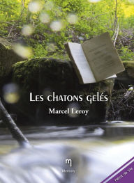 Title: Les chatons gelés: Récit de vie, Author: Marcel Leroy