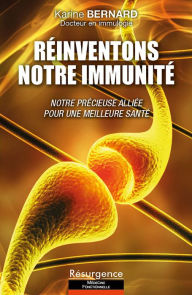 Title: Réinventons notre immunité, Author: Karine Bernard
