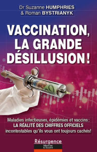 Title: VACCINATION, la grande ­désillusion?!, Author: Suzanne HUMPHRIES