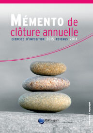 Title: Mémento de clôture annuelle: Exercice d'imposition 2015 - Revenus 2014 (Belgique), Author: Jean-François Cats