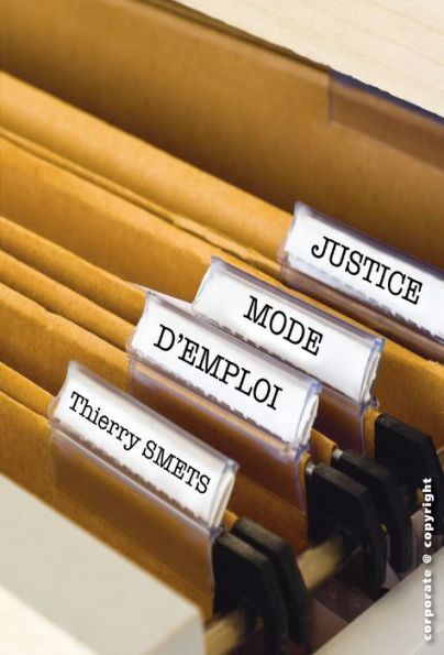 Justice, mode d'emploi: Guide pratique pour comprendre les procédures juridiques (droit belge)