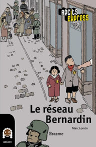 Title: Le réseau Bernardin: une histoire pour les enfants de 10 à 13 ans, Author: Marc Loncin