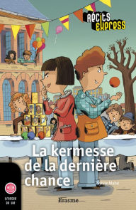 Title: La kermesse de la dernière chance: une histoire pour les enfants de 10 à 13 ans, Author: Sylvie Mahé