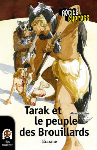 Title: Tarak et le peuple des Brouillards: une histoire pour les enfants de 10 à 13 ans, Author: Alain Duchêne