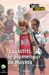 Title: Louistiti, le promeneur de Masina: une histoire pour les enfants de 10 à 13 ans, Author: Benoît Demazy