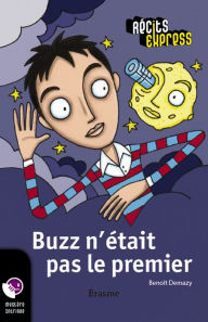 Title: Buzz n'était pas le premier: une histoire pour les enfants de 10 à 13 ans, Author: Benoît Demazy