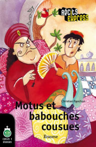 Title: Motus et babouches cousues: une histoire pour les enfants de 10 à 13 ans, Author: Christian Ponchon