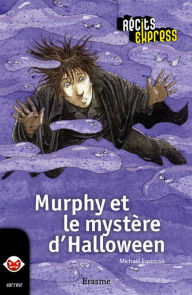 Title: Murphy et le mystère d'Halloween: une histoire pour les enfants de 10 à 13 ans, Author: Michaël Espinosa