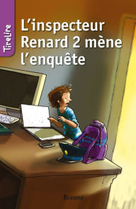 Title: L'inspecteur Renard 2 mène l'enquête: Une histoire pour les enfants de 8 à 10 ans, Author: Hilde Heynickx