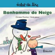 Title: Bonhomme de Neige: une histoire pour lecteurs débutants (5-8 ans), Author: Christian Ponchon
