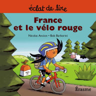 Title: France et le vélo rouge: une histoire pour lecteurs débutants (5-8 ans), Author: Nicolas Ancion