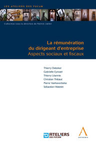 Title: La rémunération du dirigeant d'entreprise: Aspects sociaux et fiscaux (Belgique), Author: Collectif