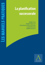 Title: La planification successorale: (Belgique), Author: Collectif