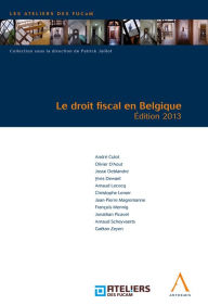 Title: Le droit fiscal en Belgique: Édition 2013, Author: Collectif