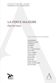 Title: La force majeure: État des lieux (Belgique), Author: Ivan Bouioukliev (sous la direction de)