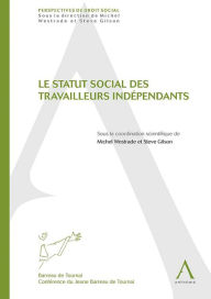 Title: Le statut social des travailleurs indépendants: Perspectives de droit social, Author: Collectif