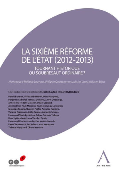La sixième réforme de l'État (2012-2013): Tournant historique ou soubresaut ordinaire ? (Belgique)