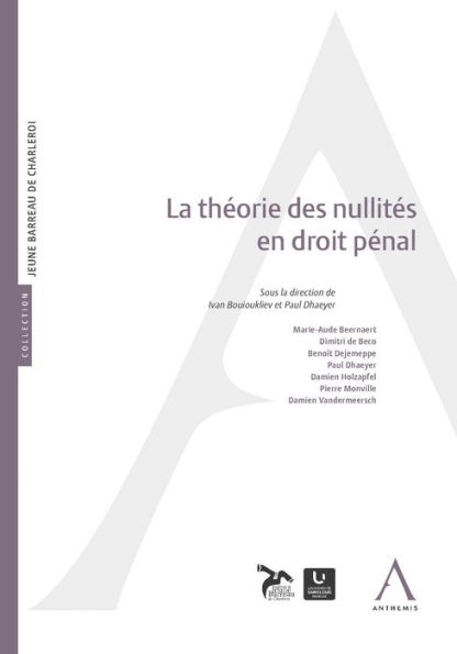 La théorie des nullités en droit pénal: Et la jurisprudence Antigone