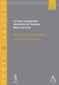 Title: La Cour européenne des droits de l'homme dans la presse: Actes du colloque du 24 octobre 2013 de Strasbourg, Author: Collectif