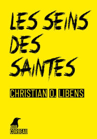 Title: Les seins des saintes: Une affaire à l'enseigne du «Pendu de Georges», Author: Christian Libens