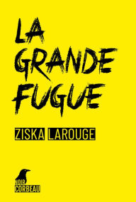 Title: La grande fugue: Une enquête de Gidéon Monfort (et de son chien Tocard), Author: Ziska Larouge