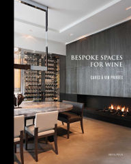 Title: Bespoke Spaces for Wine, Author: Wim Pauwels