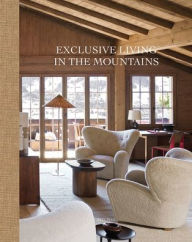 Free mobi ebook downloads Exclusive Living in the Mountains 9782875501219 in English