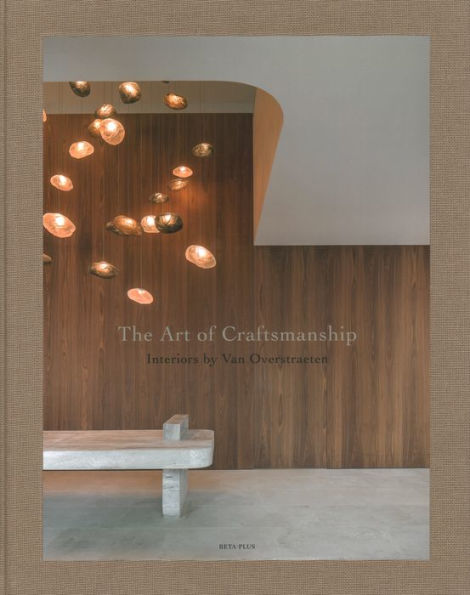 The Art of Craftsmanship: Interiors by Van Overstraeten