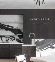 Title: World's Best: 50 Interiors from Around the Globe, Author: Wim Pauwels