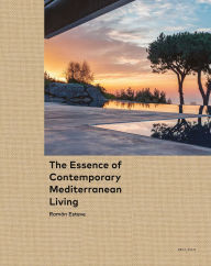 Title: The Essence of Contemporary Mediterranean Living: Ramón Esteve, Author: Ramón Esteve