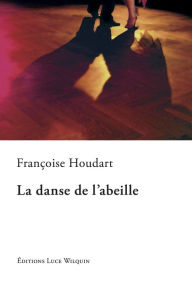 Title: La danse de l'abeille: Un roman envoûtant, Author: Edwin M Leidholdt PhD