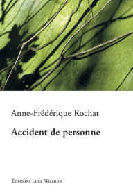 Title: Accident de personne: Un roman dramatique, Author: Heinz Bartels