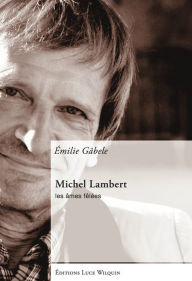 Title: Michel Lambert: Les âmes fêlées, Author: Jean-Paul Pognon