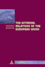 Title: The External Relations of the European Union, Author: Pascaline Winand