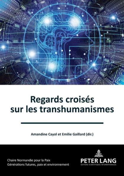 Regards crois s sur les transhumanismes