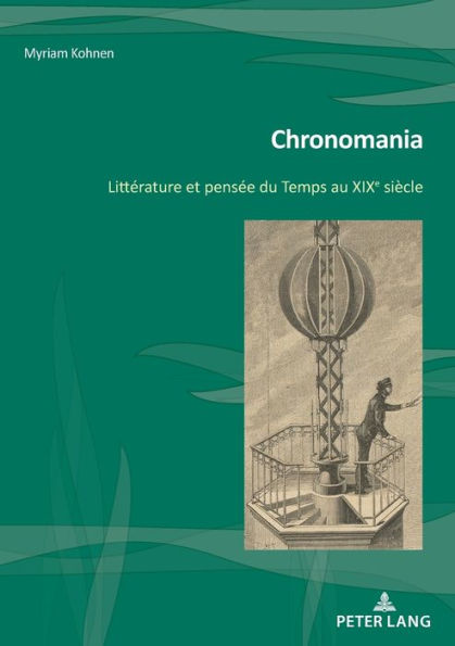 Chronomania: Littérature et pensée du Temps au XIXe siècle