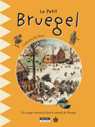 Le petit Bruegel: Un livre d'art amusant et ludique pour toute la famille !