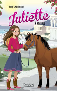 Title: Juliette à Athènes, Author: Rose-Line Brasset