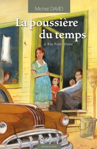 Title: La Poussière du temps T02: Rue Notre-Dame, Author: Michel David