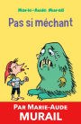 Pas si méchant: Trois histoires pour enfants